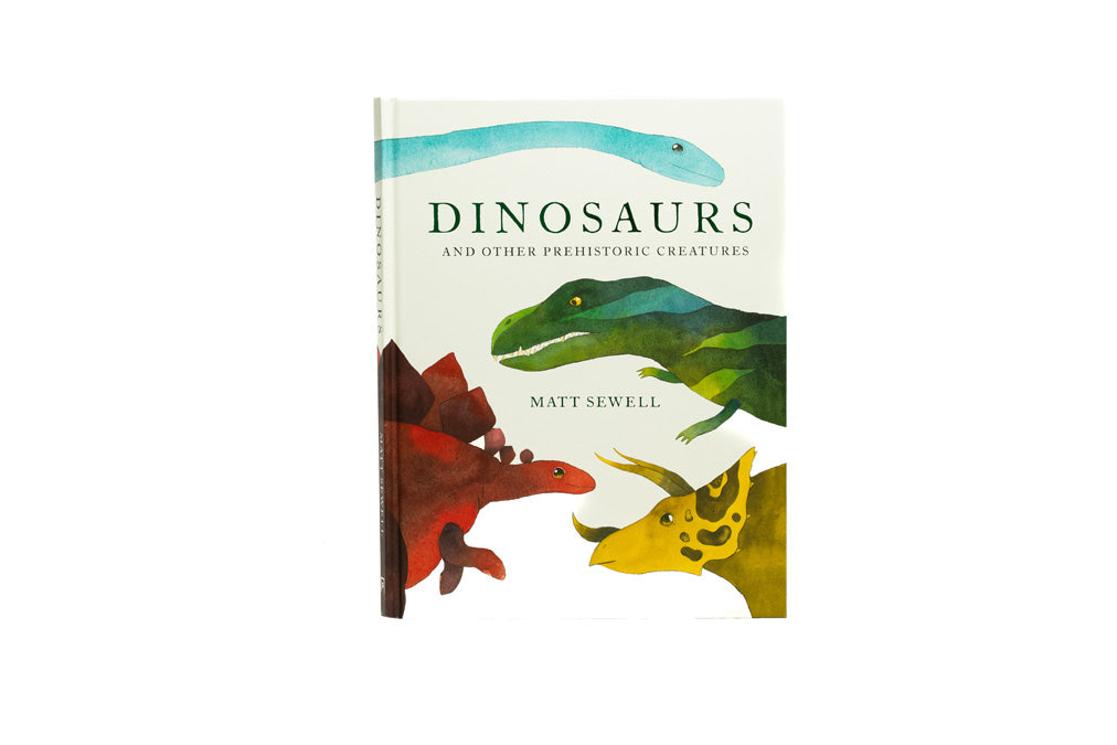 Dinosaurs and other Prehistoric Creatures by Matt Sewell